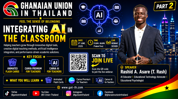 Ghanaian Union in Thailand Launches Part 2 AI Webinar to Equip Teachers with Future-Ready Digital Skills
