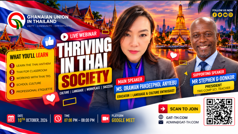 Ghanaian Union in Thailand to Host “Thriving in Thai Society” Webinar on Language, Culture and Professional Success